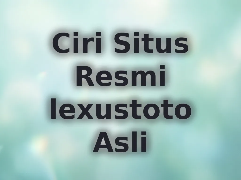 Ciri Situs Resmi lexustoto Asli
